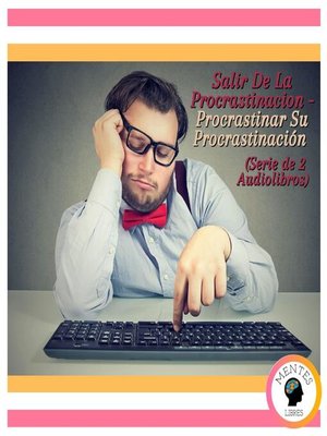 cover image of Salir De La Procrastinacion--Procrastinar Su Procrastinación (Serie de 2 Audiolibros)